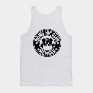 Bionic Hip Club Hip Replacement Surgery Recovery Logo Tank Top